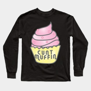 C*NT muffin Long Sleeve T-Shirt